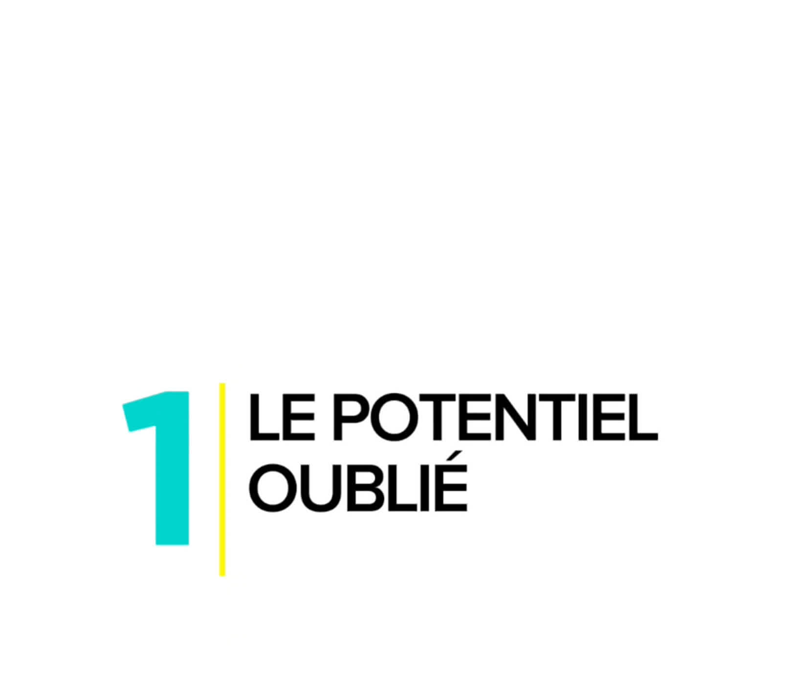 Le potentiel oublié