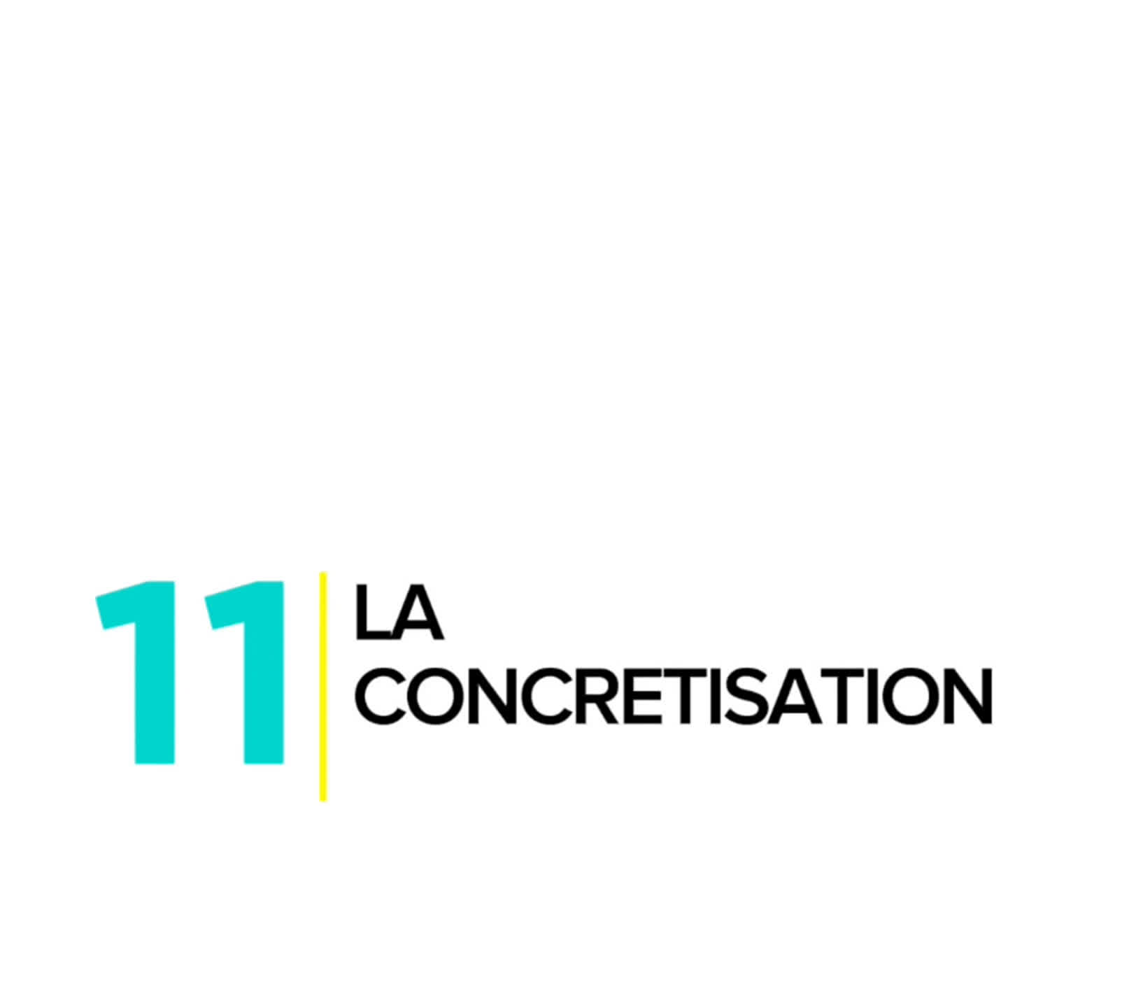 La concrétisation