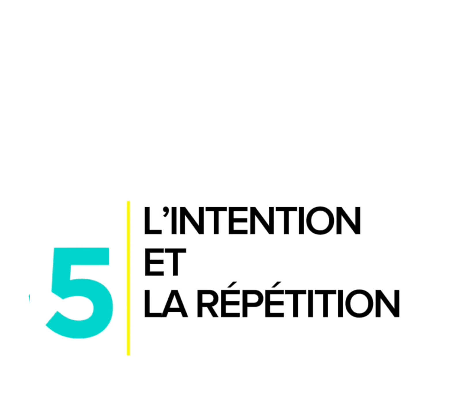 L'intention et la répétition
