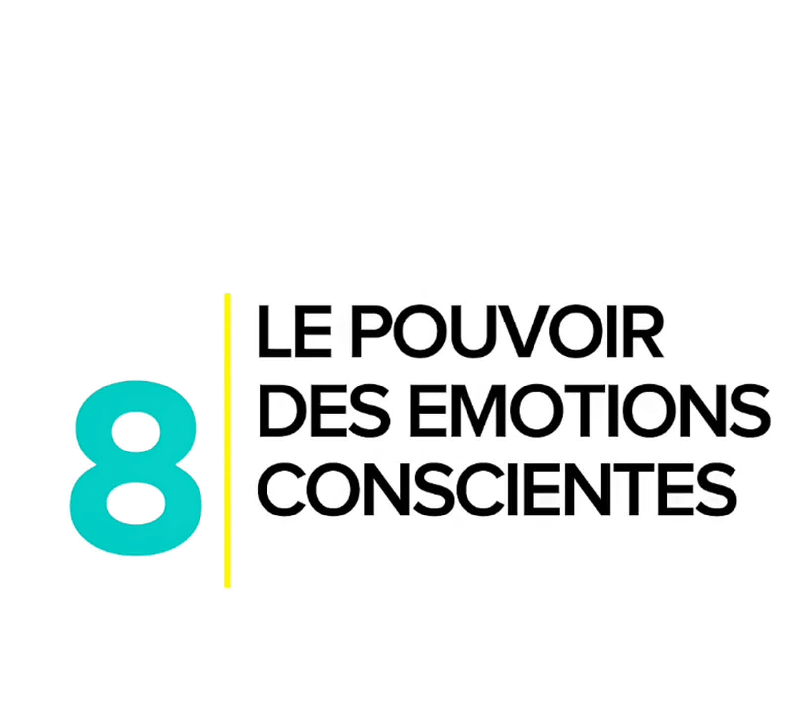 Le pouvoir des émotions conscientes